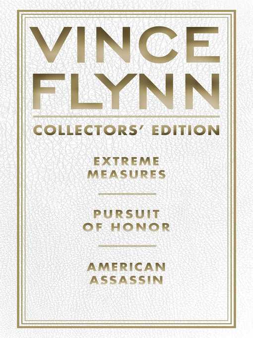 Title details for Vince Flynn Collectors' Edition #4 by Vince Flynn - Available